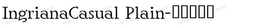 IngrianaCasual Plain字体转换